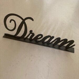 "Dream" metal word sign